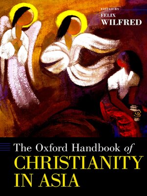 cover image of The Oxford Handbook of Christianity in Asia